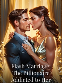 Flash Marriage: The Billionaire Addicted to Her