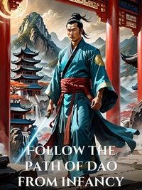 Follow the path of Dao from infancy Novel