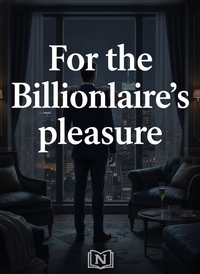 For the Billionaire's pleasure