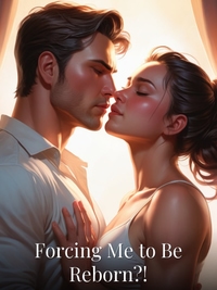 Forcing Me to Be Reborn?!