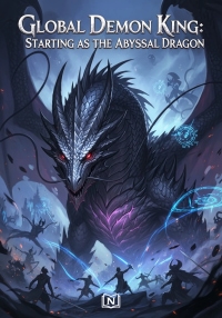 Global Demon King: Starting as the Abyssal Dragon