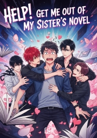 Help! Get Me Out of My Sister's Novel