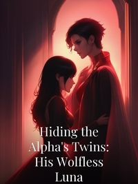 Hiding the Alpha's Twins: His Wolfless Luna