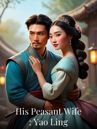 His Peasant Wife : Yao Ling
