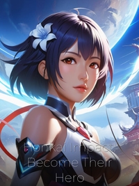 Honkai Impact: Become Their Hero