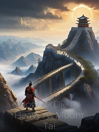 How To Die As Heavy As Mount Tai