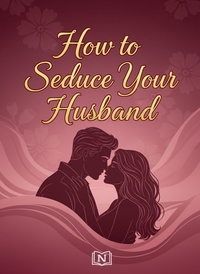 How to Seduce Your Husband
