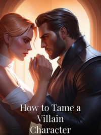How to Tame a Villain Character