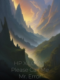 HP X LOTM : Please Call Me Mr. Error