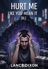 Hurt Me Like You Mean It [BL]