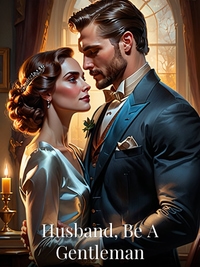 Husband, Be A Gentleman