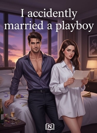 I accidentally married a playboy