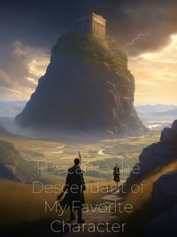 I Became the Descendant of My Favorite Character