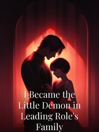 I Became the Little Demon in Leading Role's Family