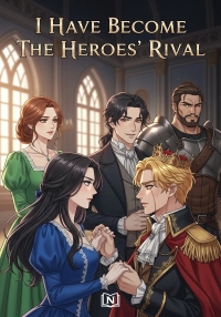 I Have Become The Heroes’ Rival