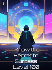 I Know the Secret to Surpass Level 100