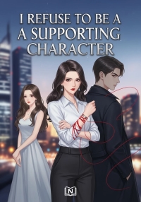 I Refuse to be a Supporting Character