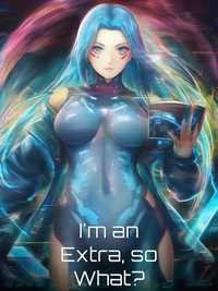 I'm an Extra, so What?