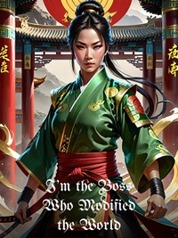 I’m the Boss Who Modified the World