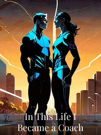 In This Life I Became a Coach Novel