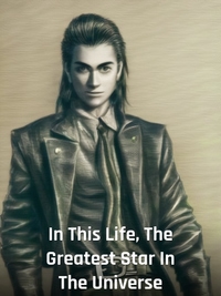 In This Life, The Greatest Star In The Universe