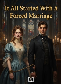 It All Started With A Forced Marriage