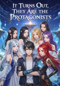 It Turns Out, They Are the Protagonists