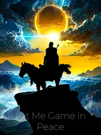 Let Me Game in Peace