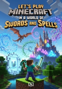 Let’s Play Minecraft in a World of Swords and Spells