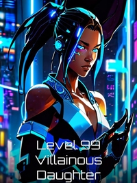 Level 99 Villainous Daughter