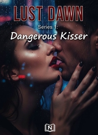 LUST DAWN Series 1: Dangerous Kisser