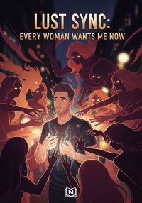 Lust Sync: Every Woman Wants Me Now