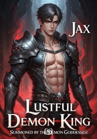 Lustful Demon King: Summoned by the Demon Goddesses!