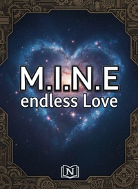 M.I.N.E endless Love