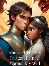 Married To The Dragon Prince Against My Will