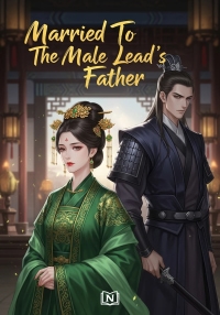 Married To The Male Lead’s Father