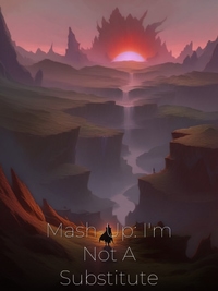 Mash-Up: I'm Not A Substitute