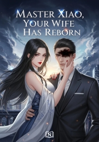Master Xiao, Your Wife Has Reborn