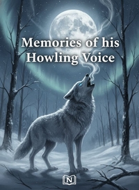 Memories of his Howling Voice