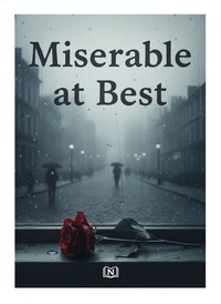 Miserable at Best