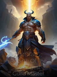 MMORPG : Rebirth Of The Strongest Guild Master Novel