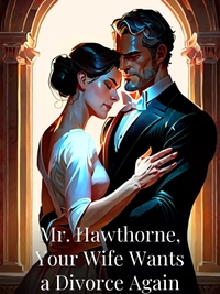 Mr. Hawthorne, Your Wife Wants a Divorce Again