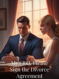 Mr.CEO, Please Sign the Divorce Agreement