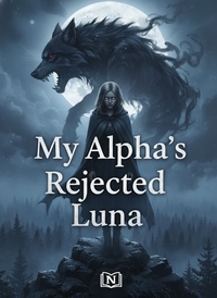 My Alpha's Rejected Luna