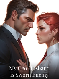 My Ceo Husband is Sworn Enemy