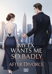 My Ex Wants Me So Badly After Divorce