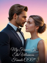 My Fiancee Is The Villainous Female CEO?