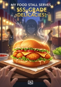 My Food Stall Serves SSS-Grade Delicacies!