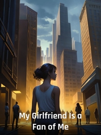 My Girlfriend Is a Fan of Me