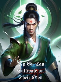 My Gu Can Cultivate on Their Own